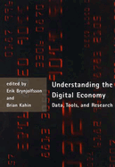 Understanding the Digital Economy: Data, Tools, and Research