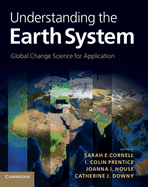 Understanding the Earth System: Global Change Science for Application