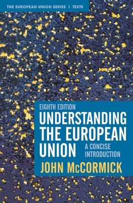 Understanding the European Union: A Concise Introduction - McCormick, John