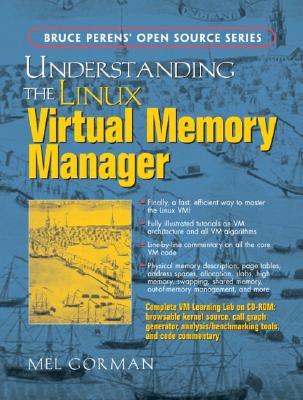 Understanding the Linux Virtual Memory Manager - Gorman, Mel