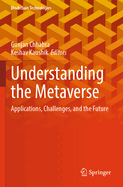 Understanding the Metaverse: Applications, Challenges, and the Future