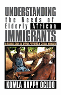 Understanding the Needs of Elderly African Immigrants: A Resource Guide for Service Providers in Central Minnesota