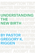 Understanding the New Birth