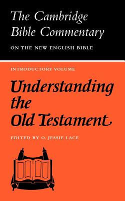 Understanding the Old Testament - Lace, O. Jesse (Editor)