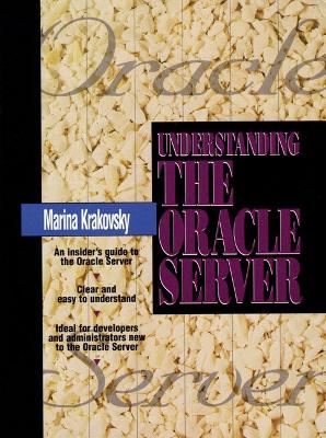 Understanding the Oracle Server - Krakovsky, Marina