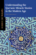 Understanding the Qur anic Miracle Stories in the Modern Age