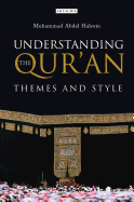 Understanding the Qur'an: Themes and Style