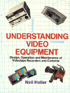 Understanding Video Equipment