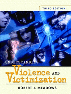 Understanding Violence and Victimization