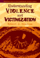 Understanding Violence and Victimization