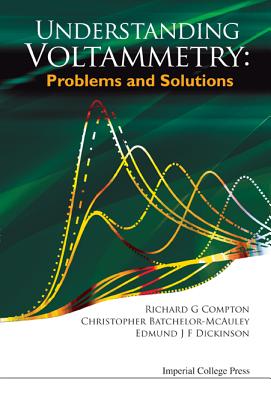 Understanding Voltammetry: Prob & Sol - Al Richard G Compton Et