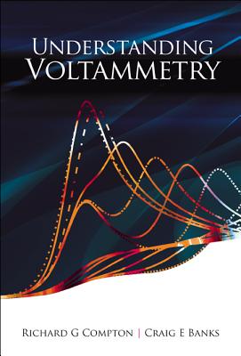 Understanding Voltammetry - Compton Richard G