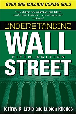 Understanding Wall Street, Fifth Edition - Little, Jeffrey