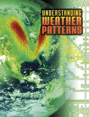Understanding Weather Patterns - Dickmann, Nancy