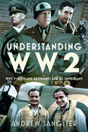 Understanding WW2: Why First-Hand Accounts are so important
