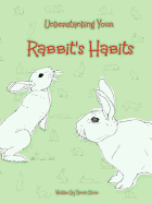 Understanding Your Rabbit's Habits