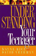 Understanding Your Teenager