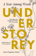 Understorey: A Year Among Weeds