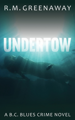 Undertow - Greenaway, R M
