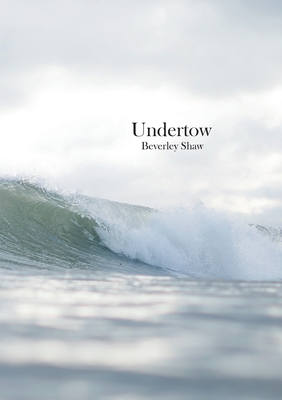 Undertow - Shaw, Beverley