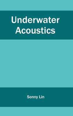 Underwater Acoustics - Lin, Sonny (Editor)