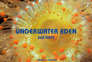 Underwater Eden: 365 Days