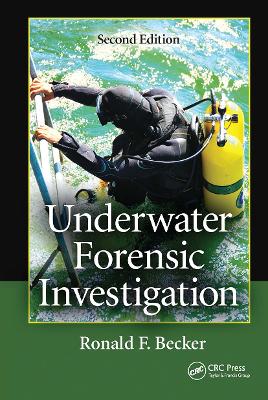 Underwater Forensic Investigation - Becker, Ronald F.