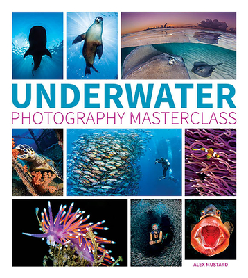 Underwater Photography Masterclass - Mustard, Alex