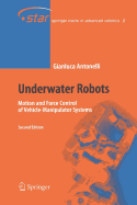 Underwater Robots: Motion and Force Control of Vehicle-Manipulator Systems