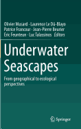 Underwater Seascapes: From geographical to ecological perspectives