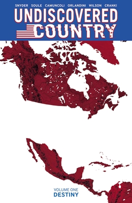 Undiscovered Country Volume 1 - Snyder, Scott, and Soule, Charles, and Camuncoli, Giuseppe