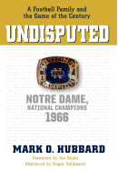 Undisputed: Notre Dame, National Champions 1966