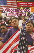 Undocumented Immigrants