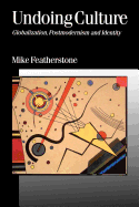 Undoing Culture: Globalization, Postmodernism and Identity