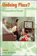 Undoing Place?: A Geographical Reader
