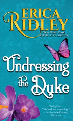 Undressing the Duke - Ridley, Erica