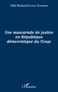 Une mascarade de justice en R?publique d?mocratique du Congo