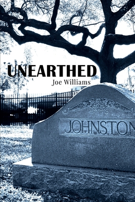 Unearthed - Williams, Joe