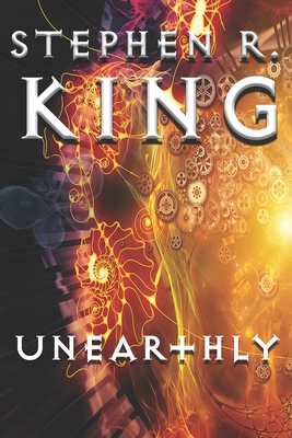 Unearthly - King, Stephen R