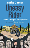 Uneasy Rider: Travels Through a Mid-Life Crisis
