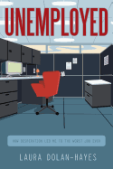 Unemployed: How Desperation Led Me to the Worst Job Ever