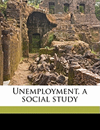 Unemployment, a Social Study