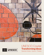 UNESCO Courier - Transforming Ideas: Selected Articles - Volume I: Thinkers