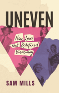 Uneven: Nine Lives that Redefined Bisexuality