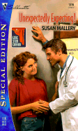 Unexpectedly Expecting! - Mallery, Susan