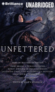 Unfettered: Tales by Masters of Fantasy