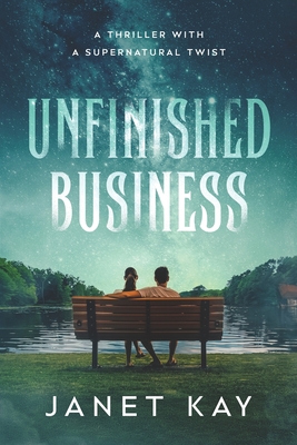 Unfinished Business - Kay, Janet