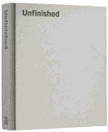 Unfinished: Thoughts Left Visible