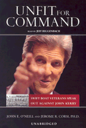 Unfit for Command: Swift Boat Veterans Speak Out Against John Kerry