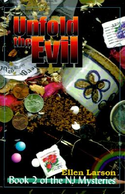 Unfold the Evil - Larson, Ellen